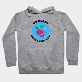 My Heart Beets For You | Cute Beetroot Pun Hoodie